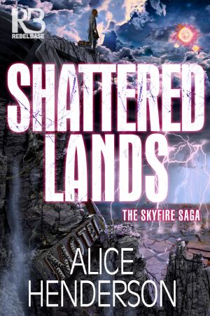 [The Skyfire Saga 02] • Shattered Lands